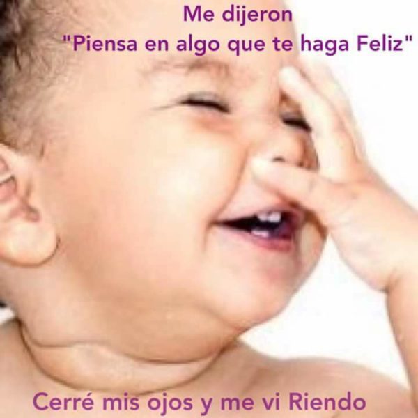 Me dijeron "Piensa en algo que te haga Feliz". Cerré mis ojos y me vi riendo.