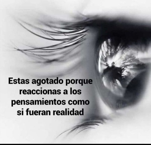 Estás agotado porque reaccionas a los pensamientos como si fueran realidad.